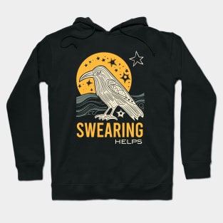 Funny Sarcastic Swearing Helps with Raven Hoodie